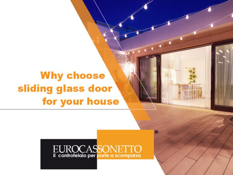 Why choose sliding glass door for your house